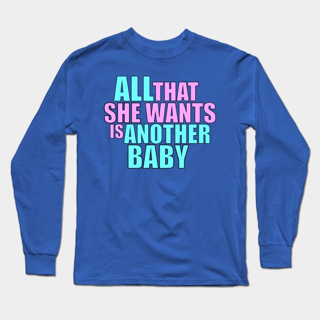 Ace Of Base All That She Wants Long Sleeve T-Shirt by CoolDojoBro
